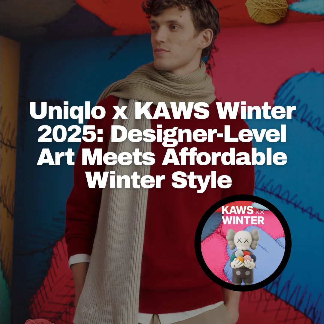 Uniqlo x KAWS Winter 2025: Designer-Level Art Meets Affordable Winter Style